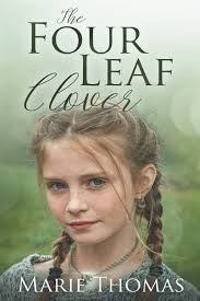 The Four Leaf Clover: Thomas, Marie: 9798367702941: Amazon.com: Books