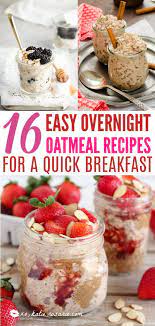 16 Easy Overnight Oatmeal Recipes For A Quick Breakfast Xo Katie Rosario Overnight Oatmeal Recipes Easy Oatmeal Recipes Oatmeal Recipes