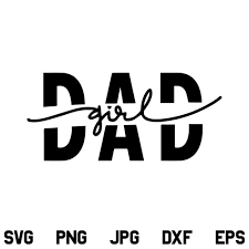Download Girl Dad Svg Father S Day Svg Dad Quote Svg Png Dxf Cricut Cut File Designking On Artfire