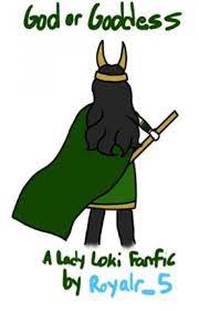 A poor excuse to write filth. Old God Or Goddess Lady Loki Fanfiction Royal Wattpad