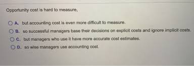Another fear is being perceived as needy. Solved Opportunity Cost Is Hard To Measure O A But Acco Chegg Com