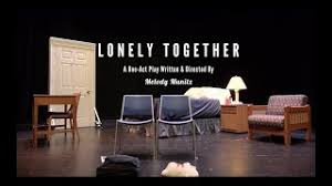 "Lonely Together" by Melody Munitz (Original Play)