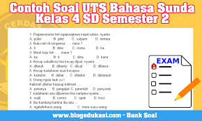 Contoh Soal Uts Bahasa Sunda Kelas 4 Sd Semester 2 Blog Edukasi