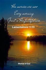 Hebrews 11:6 and without faith it is impossible to please him, for whoever would draw. Lamentations 3 23 His Mercies Are New Every Morning Great Is His Faithfulness Scripture Verses Lamentations Biblical Verses