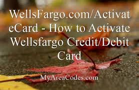 ✅wellsfargo activate debit card & credit card @ www.wellsfargo.com/activatecard including steps that will make your activation task easy. Wellsfargo Com Activate Activate Your Card Wells Fargo