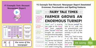 Newspaper report examples resource pack. Y1 Recounts Newspaper Report Example Text Teacher Made