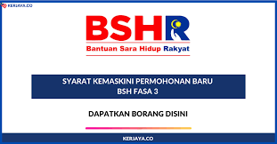 Dapatkan Borang Syarat Kemaskini Permohonan Baru Bsh Fasa 3 Disini