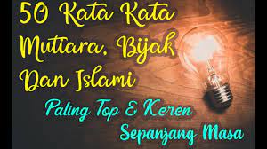 Sehingga setelah membaca kata kata bijak akan menambah semangat hidup dan akan membuat diri kita lebih bermakna. 50 Kata Kata Mutiara Bijak Islami Paling Bermakna Terbaik Sepanjang Masa Anton Jr Youtube
