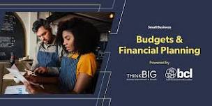 ThinkB!G: Budgets & Financial Planning