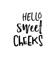 Free Free 347 Hello Sweet Cheeks Svg Free SVG PNG EPS DXF File