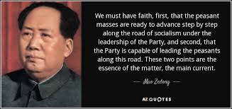 Mao Zedong quote: We must have faith, first, that the peasant masses are...