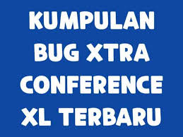 Yuk coba cara mengecek kuota xl axiata melalui sms, ussd maupun dengan bantuan aplikasi myxl. Kumpulan Bug Xtra Conference Xl Terbaru Laluahmad Com