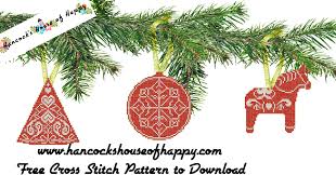 See details at links below! Hancock S House Of Happy Beginning To Look A Lot Like Christmas Three Free Nordic Style Cross Stitch Christmas Tree Decorations