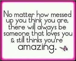 No Matter How Messed Up You Think You Are Messed Up Quotes Up Quotes Life Quotes To Live By