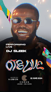 Introducing @djsleekgh , 🗓️ : 22nd June 2024, 📍: Corks Lounge (Behind  Koala Shopping Mall , Osu), 🎟️ : bit.ly/4ayqTSR, #OTBLive