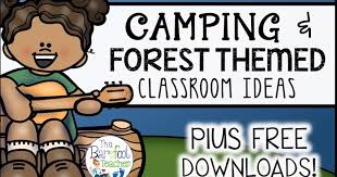 Here is a neat selection of over 30 camping theme lesson plans, activities, free downloads and more. Forest Or Camping Themed Classroom Ideas The Barefoot Teacher