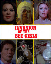 On June 20, 1973 “Invasion of the Bee Girls” opened in Chicago, Illinois!  The first film venture for writer Nicholas Meyer (Star Trek II: The Wrath  of Khan, Time After Time). It