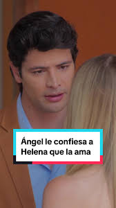 Ángel le confiesa a Helena que le gusta 😍 ¡#ElÁngelDeAurora, de lunes...