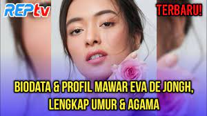 Pemilik nama lengkap mawar eva de jongh (br.) ginting ini lahir di medan, indonesia pada 26 september 2001 lalu. Terbaru Biodata Profil Mawar Eva De Jongh Lengkap Umur Agama Youtube