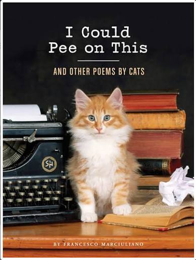 I Could Pee on This : And Other Poems by Cats