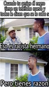 Eso Es Racista Pero Tienes Razon Memes Amino Espanol Amino