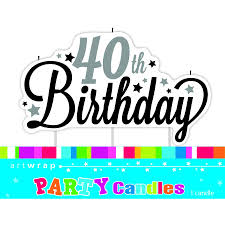 #2 i would say 40 is the new 30, but you don't look a day over 25. Artwrap 40th Birthday Stars Candle Big W