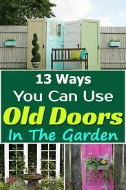Check out our 27 old door outdoor decor ideas and find a few new ideas for your yard and garden. 20 Old Door Garden Ideas Magzhouse