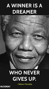 A Winner Is A Dreamer Who Never Gives Up Artinya 50 Powerful Inspirational Motivational Quotes About Life And Success Inspirational Quotes Motivation Personality Quotes Mandela Quotes