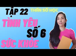 Thần số học số 6. Táº­p 22 Tinh Yeu Sá»©c Khá»e Cá»§a Sá»' 6 Tháº§n Sá»' Há»c Tá»•ng Há»£p Nhá»¯ng Cach Thá» Cung Há»¯u Ich Truyá»‡n Ma Full