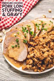 Pressure Cooker Pork Loin Stuffing Gravy Is A Delicious One Pot Recipe All Made In Pressure Cooker Pork Pressure Cooker Pork Loin Instant Pot Dinner Recipes