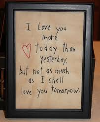 I Loved You Yesterday I Love You Today And I Will Love You Tomorrow Must Get Quotes Love You Love My Husband