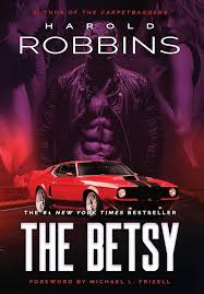 Amazon.com: The Betsy: 9781633735453: Robbins, Harold, Frizell, Michael L:  Books