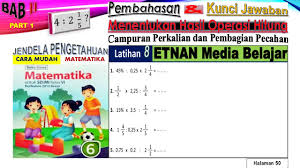 40 soal matematika sd/ mi kelas 4 & kunci jawaban (k13 baru) 50 soal tentang jarak, waktu, kecepatan + jawaban (mtk sd) 50 soal operasi hitung satuan waktu dan jawaban (mtk sd kelas) 15. Kunci Jawaban Latihan 8 Matematika Kelas 6 Hasil Operasi Hitung Campuran Perkalian Pembagian Pecahan Youtube