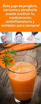 Este Jugo De Jengibre Curcuma Y Zanahoria Puede Sustituir Tu Medicamente Antiinflamatorio Y Antidolor Para Siempre Healthy Drinks Health Healthy