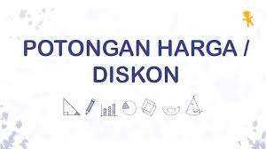Pelajaran Soal Rumus Potongan Harga Discount Wardaya College
