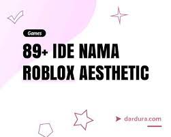 Inilah kitab yang banyak dikaji oleh para peneliti untuk. 89 Nama Roblox Aesthetic Keren Dan Yang Bagus Dardura
