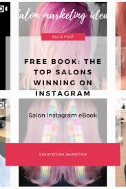 Download My Free Ebook The Top Salons Winning On Instagram Learn How To Promote Your Salon On Instagram Like The Best Busin Top Salons Instagram Ebook Salons