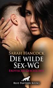 Die wilde Sex-WG - Erotische Geschichte + 1 weitere Geschichte  (kartoniertes Buch) | Bücherstube am Rathaus