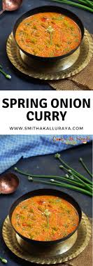 Spring Onion Curry Recipe Eerulli Kavu Eerulli Hoovu Gojju Cook With Smile Recipe Curry Recipes Spring Onion Recipes Indian Food Recipes