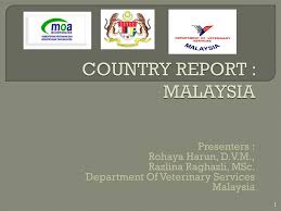 • prevention of diseases among animals and zoonotic diseases, and their eradication. Country Report Malaysia Ppt Download
