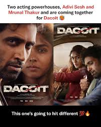 DACOIT: Coming Soon to Theaters Everywhere