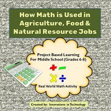 This Project Has Students Using Real World Math Skills To Learn To Perform The Calculations That Are Done In Agri Real Life Math Basic Math Skills Math Methods