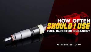 How Often Should I Use Fuel Injector Cleaner Gear4wheels