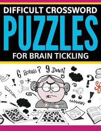 With these 10 sites, you can find free easy crosswords to print, puzzles, and other resources to keep you bus. Difficult Crossword Puzzles For Brain Tickling By Speedy Publishing Llc Paperback 9781681277844 Buy Online At Moby The Great