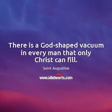 Loved me—his eternal gratuitous love is the link that unites me to the son of god, and his giving himself for me, is the strongest proof of that love. There Is A God Shaped Vacuum In Every Man That Only Christ Can Fill Idlehearts