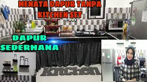 ' paket kitchen set infinity. Menata Dapur Tanpa Kitchen Set Tetap Rapi Dan Indah Youtube