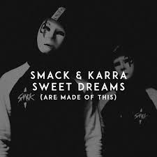Sweet dreams (are made of this) cover. Sweet Dreams Are Made Of This Original Mix By Smack Karra On Beatport