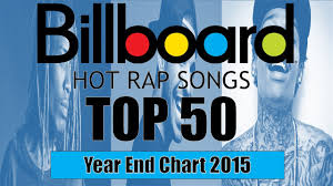 Top 50 Best Billboard Rap Songs Of 2015 Year End Chart