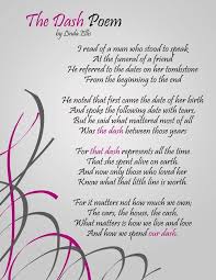 Live Your Dash By Linda Ellis Http Youtu Be 1oawnb8zohy Via Youtube Words Grief Quotes Funeral Poems