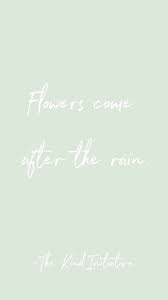 Kind To Self Archives The Kind Initiative Inspiration To Help You Become Your Best Self Rain Quotes Flower Quotes Inspirational After The Rain Quotes